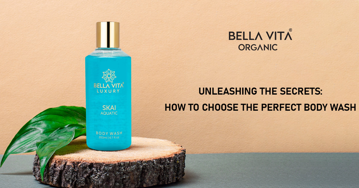 Unleashing the Secrets: How to Choose the Perfect Body Wash
