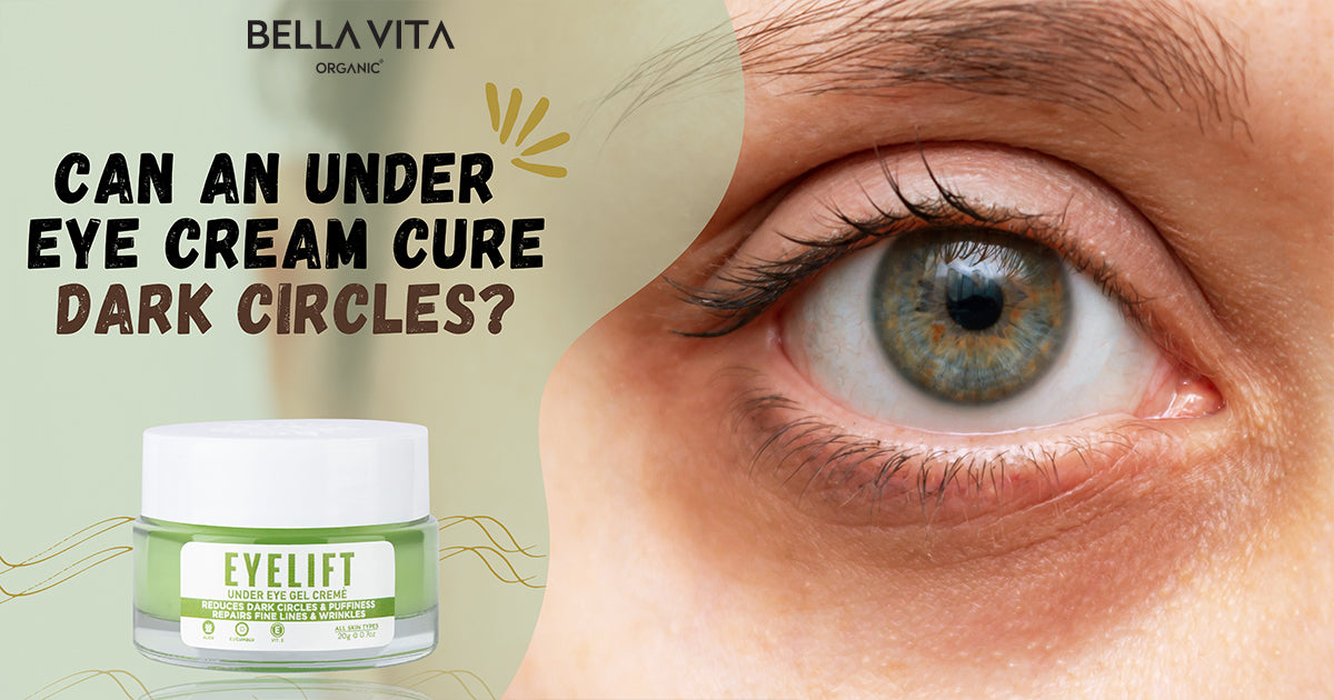 Under Eye Cream: Can an Under Eye Cream Cure Dark Circles?
