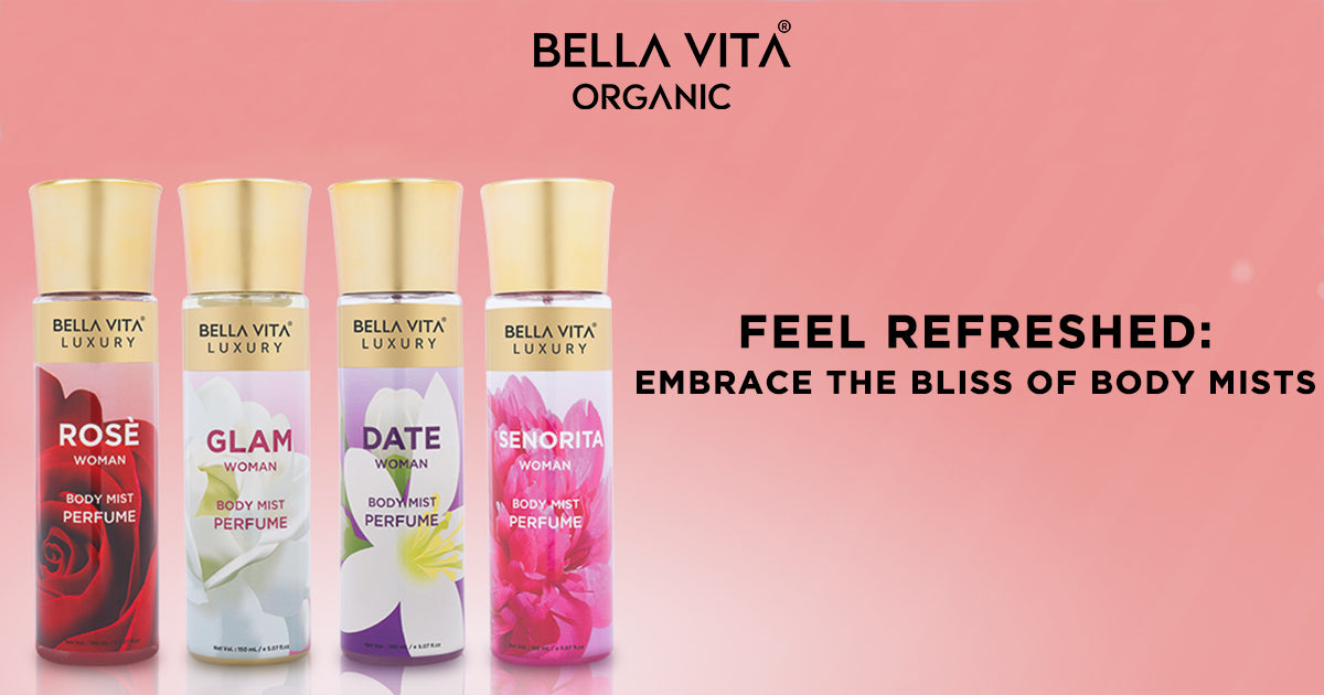 Feel Refreshed: Embrace the Bliss of  Body Mists