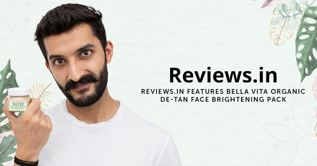 Reviews.in Features Bella Vita Organic De-tan Face Brightening Pack